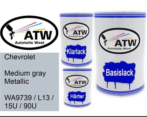 Chevrolet, Medium gray Metallic, WA9739 / L13 / 15U / 90U: 500ml Lackdose + 500ml Klarlack + 250ml Härter - Set, von ATW Autoteile West.